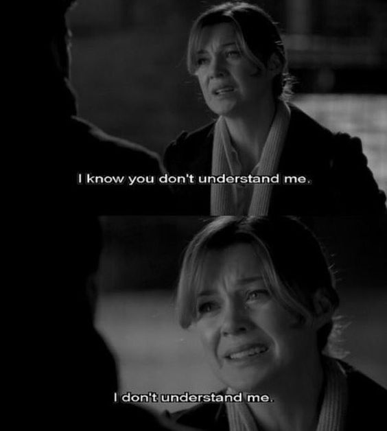 Meredith, crying, approaches Derek and tells him "I know you don't understand me. I don't understand me."